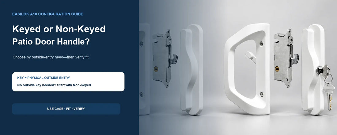 I Want to Lock My Patio Door From Outside. Do I Need a Keyed or Non-Keyed Handle?